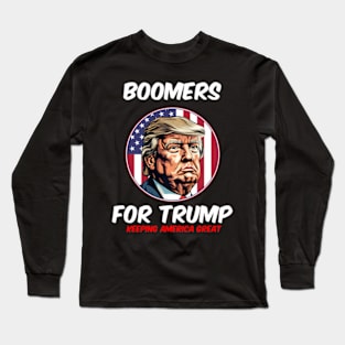 Boomers For Trump Keeg America President 2024 Long Sleeve T-Shirt